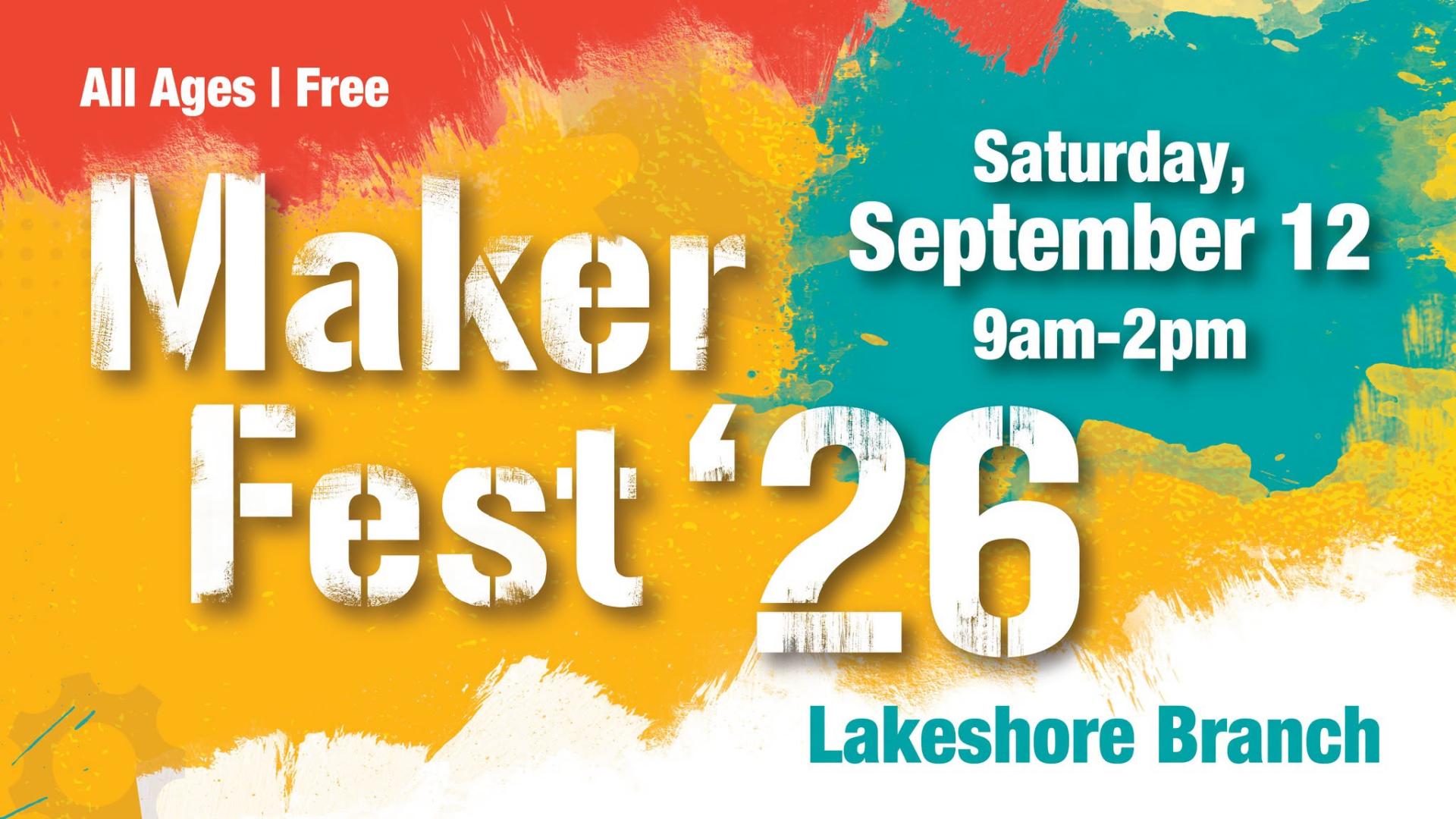 MakerFEST on September 12 from 9 am to noon at Lakeshore